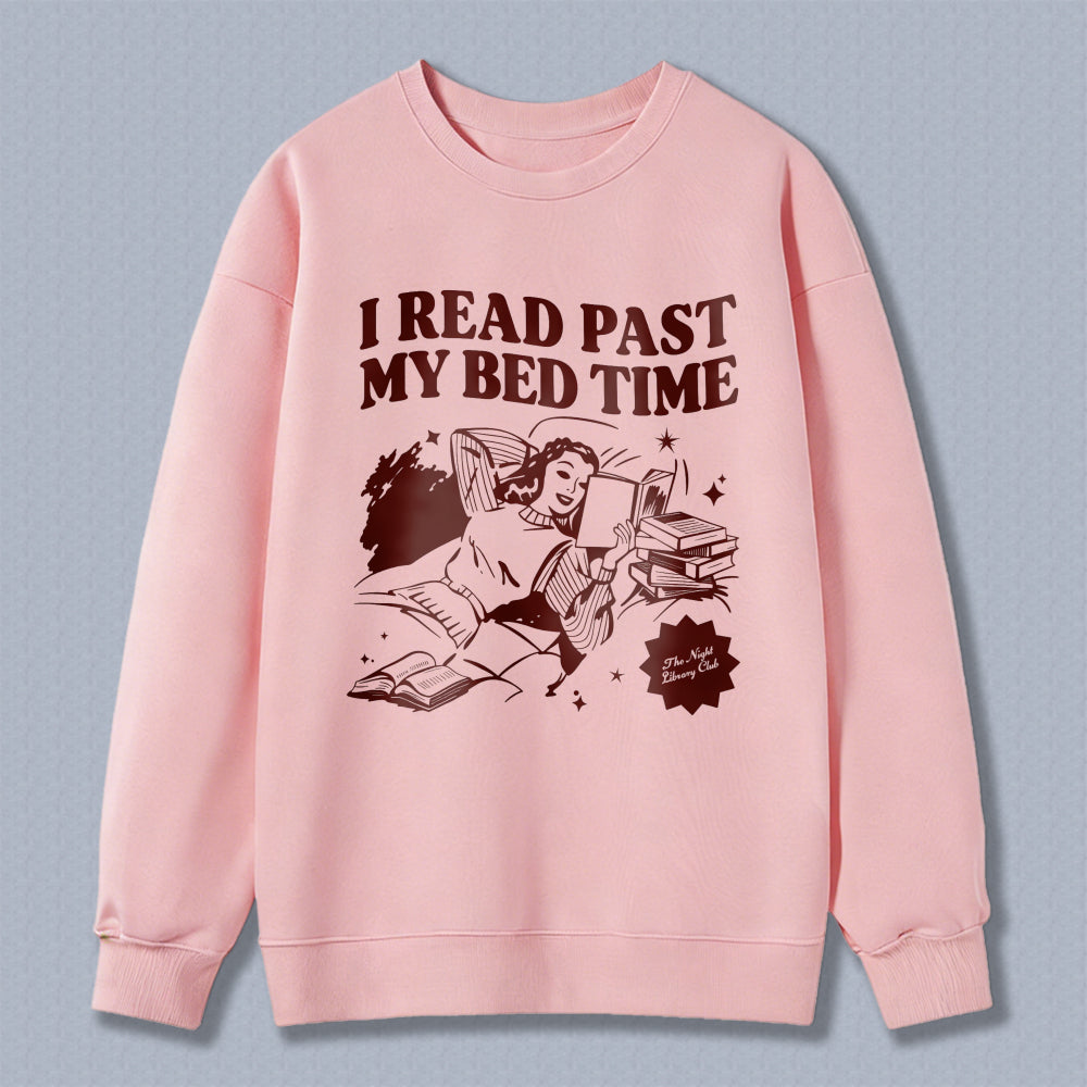 Wardrobecart I Read Past My Bed Time Unisex Classic Sweatshirt