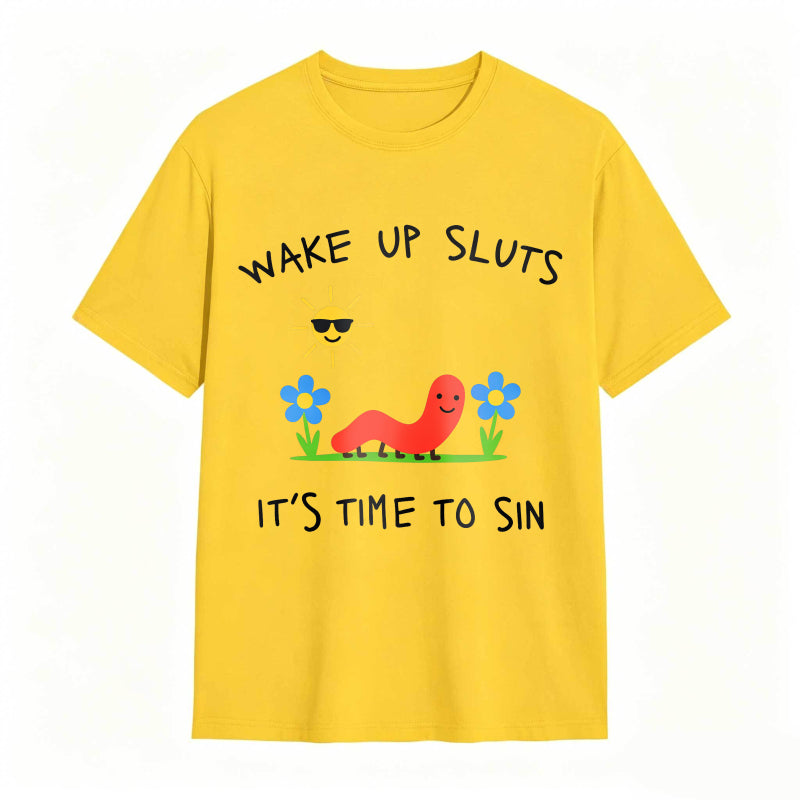 Wake Up Sluts Funny Animal Meme Humor Graphic Tee