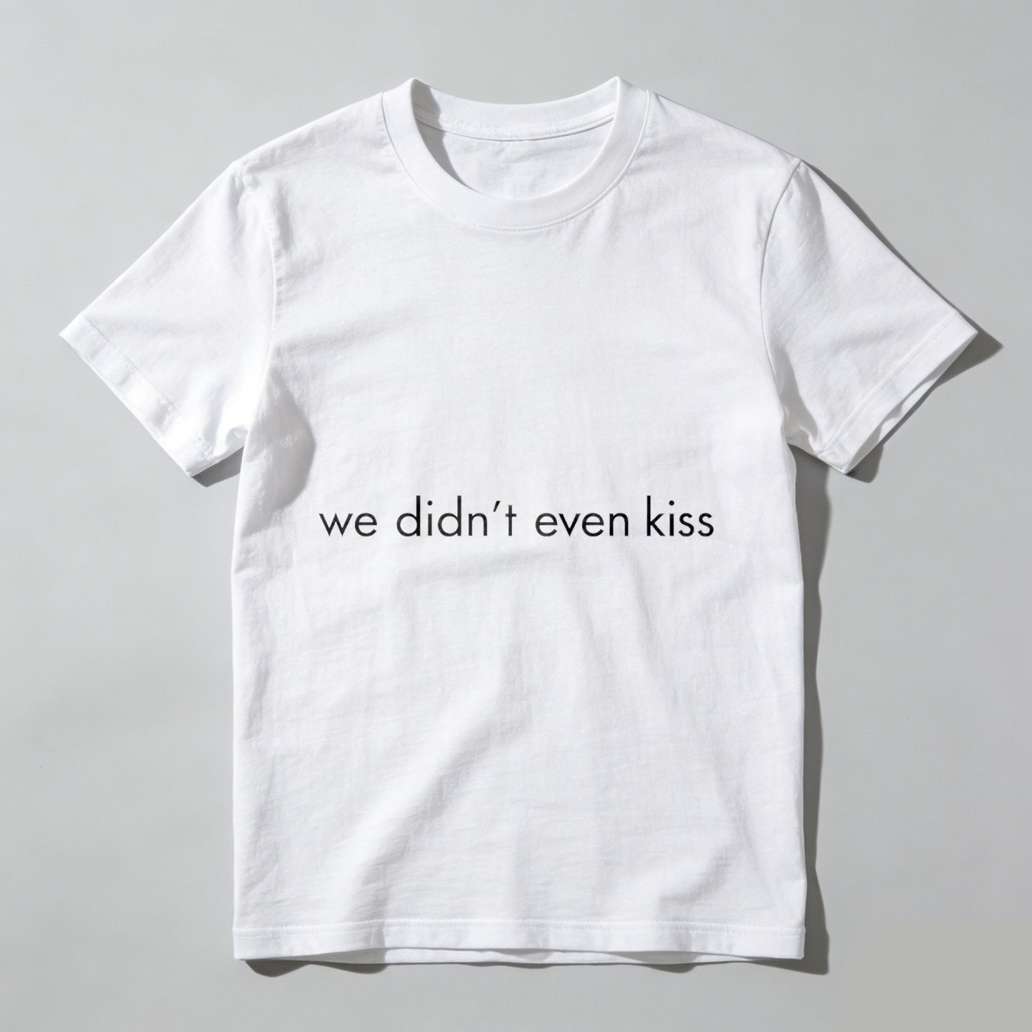 Wardrobecart We Didn't Even Kiss Unisex Classic T-shirt