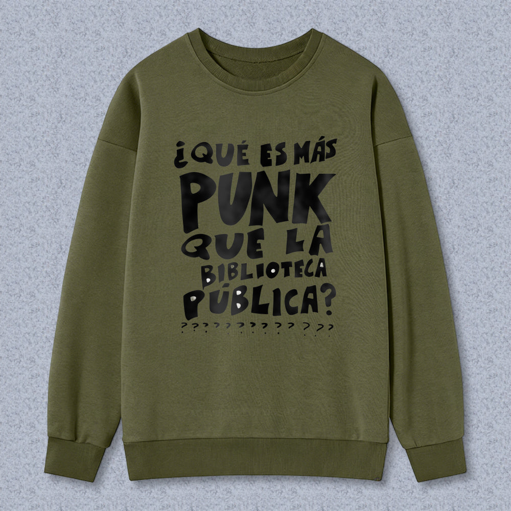 Wardrobecart What Is More Punk Than The Public Library Unisex Classic Sweatshirt