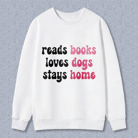 Wardrobecart Reads Books Loves Dogs Stays Home Unisex Classic Sweatshirt