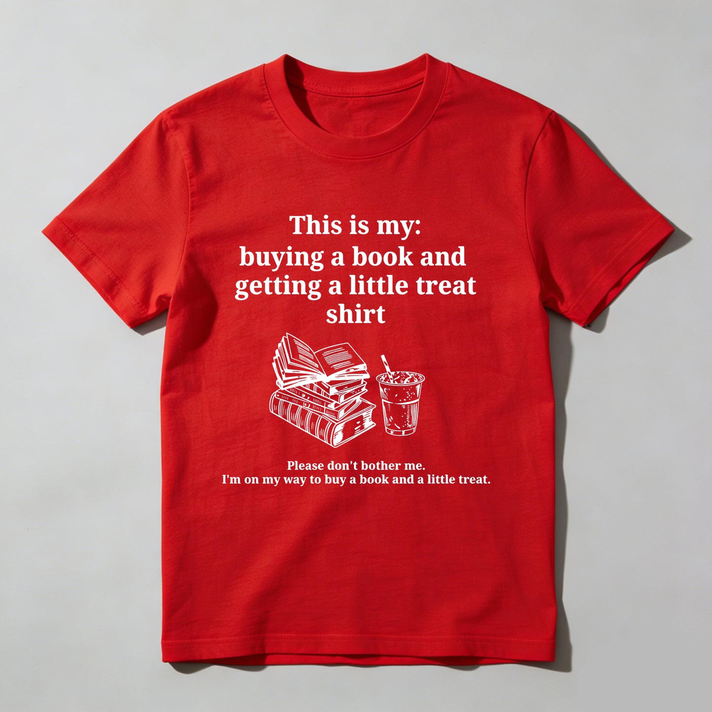 Wardrobecart This Is My Buying A Book And Getting A Little Treat Shirt Unisex Classic T-shirt