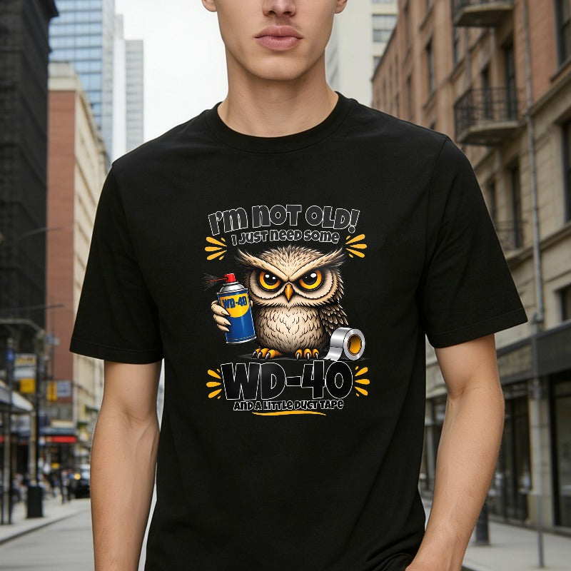 Owl Holding Wd 40 And Duct Tape With Text I M Not Old I Just Need Some Wd 40 And A Little Duct Tape Unisex Classic T-shirt