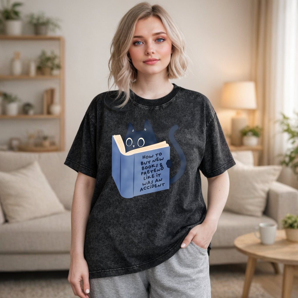 Wardrobecart Cat Reading Book How To Buy New Books And Pretend Like It Was An Accident Unisex Washed T-shirt