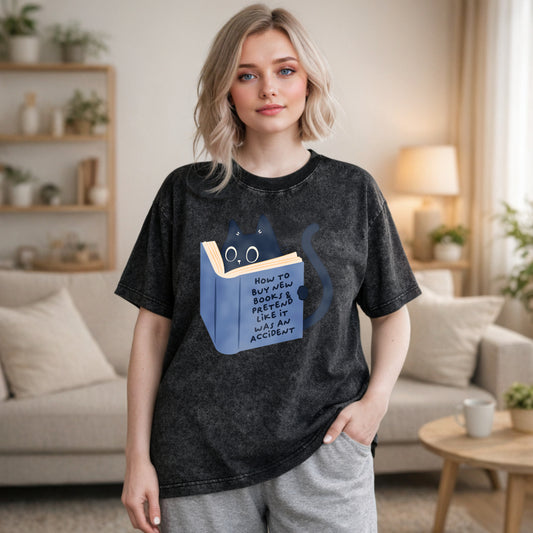 Wardrobecart Cat Reading Book How To Buy New Books And Pretend Like It Was An Accident Unisex Washed T-shirt