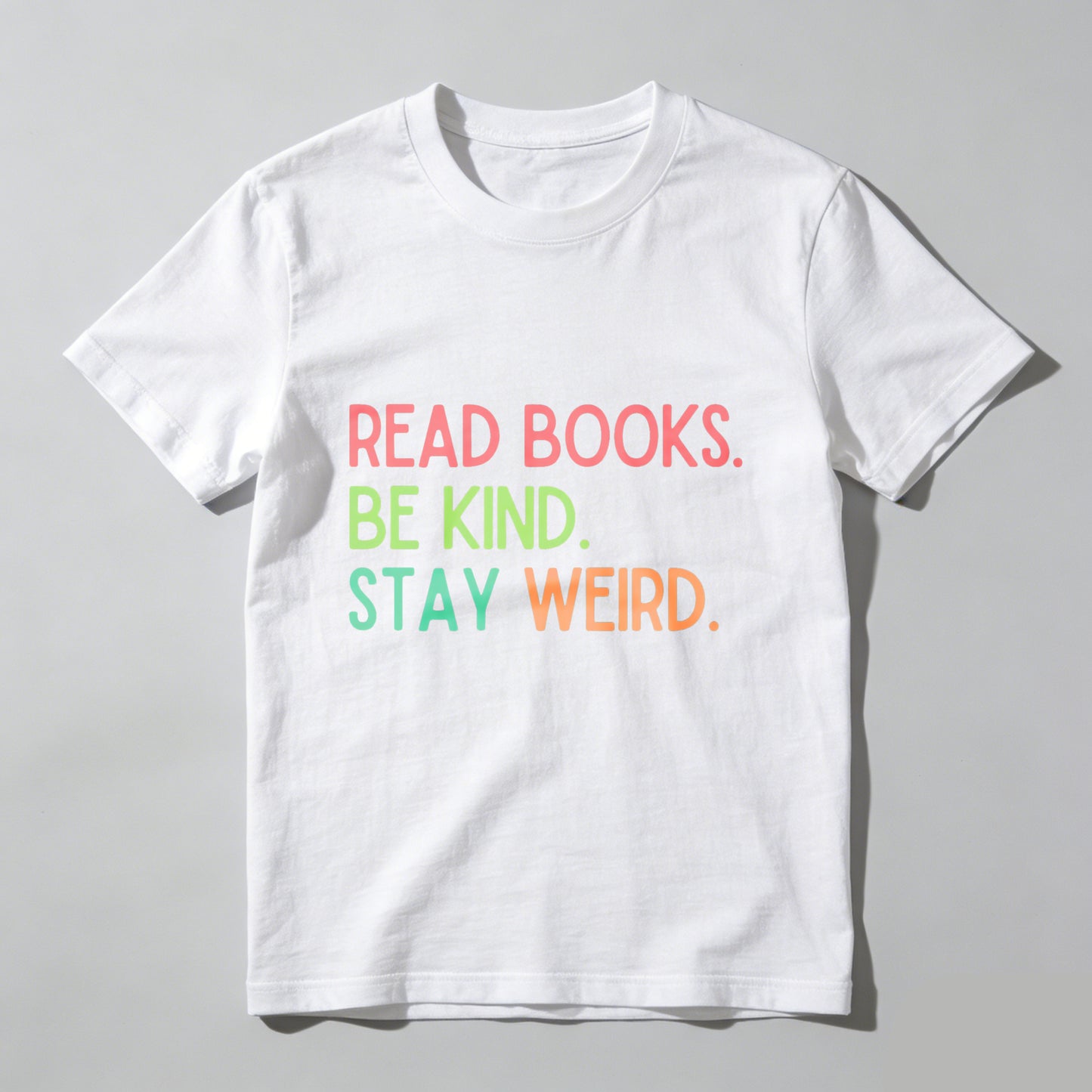Wardrobecart Read Books Be Kind Stay Weird Unisex Classic T-shirt