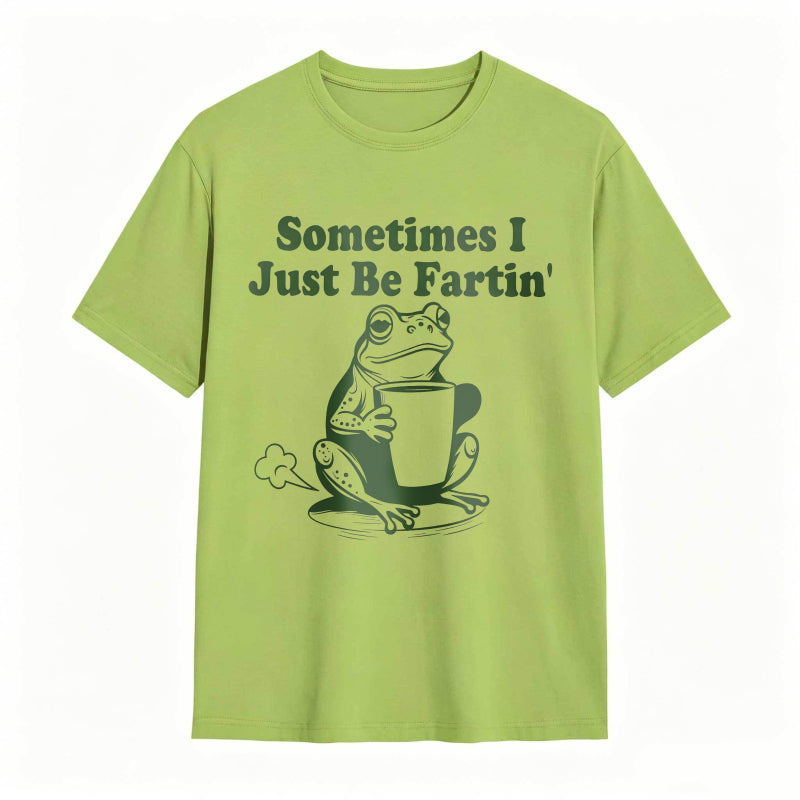 Sometimes I Just Be Fartin' Frog Funny T-shirt