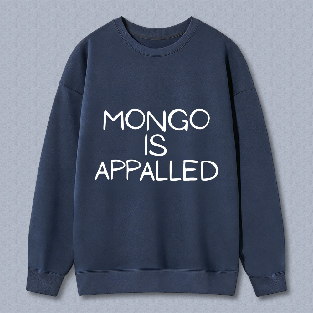 Wardrobecart Mongo Is Appalled Unisex Classic Sweatshirt